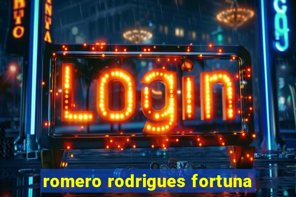 romero rodrigues fortuna